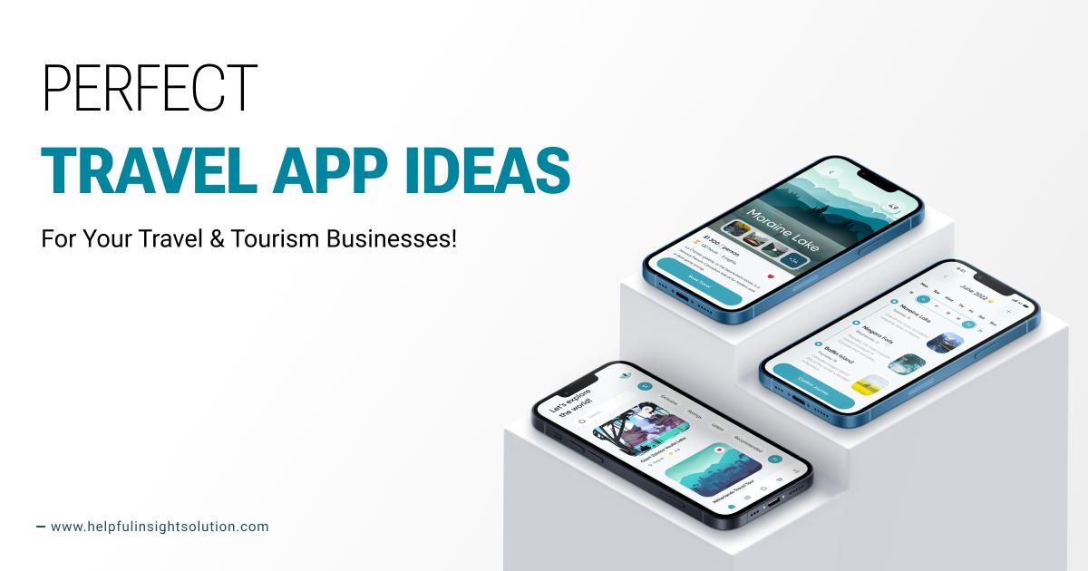 Helpful Insight is one of the leading Travel web app development platform. 